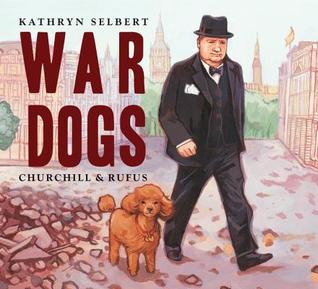 War Dogs Churchill and Rufus